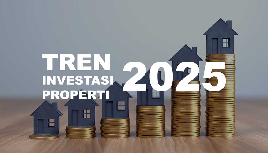 Tren Investasi Properti di Tahun 2025