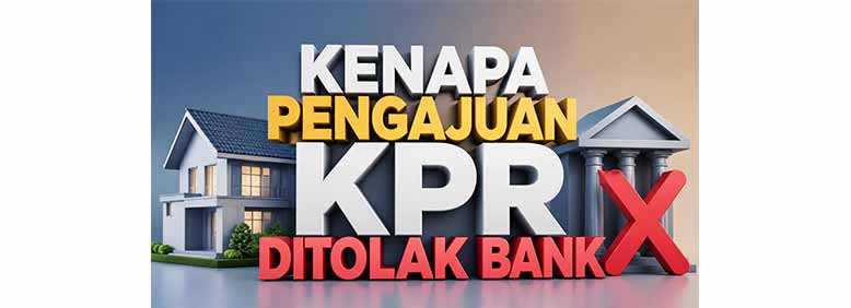 Kenapa Pengajuan KPR Ditolak Bank