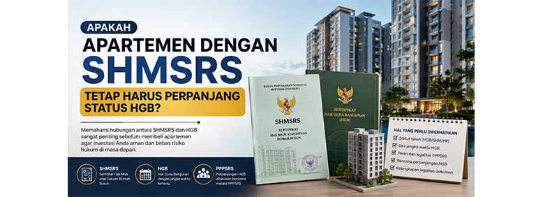Apakah Apartemen dengan SHMSRS Tetap Harus Memperpanjang Status HGB